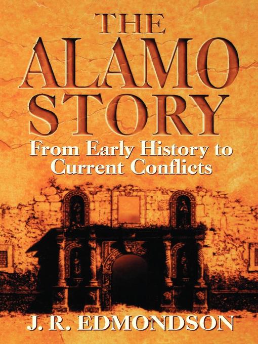 Title details for Alamo Story by J. R. Edmondson - Wait list